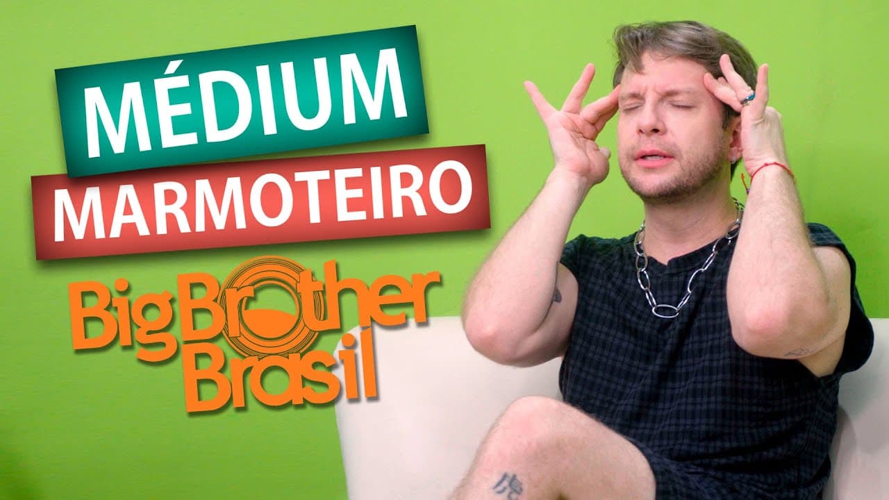 MÉDIUM MARMOTEIRO NO BBB