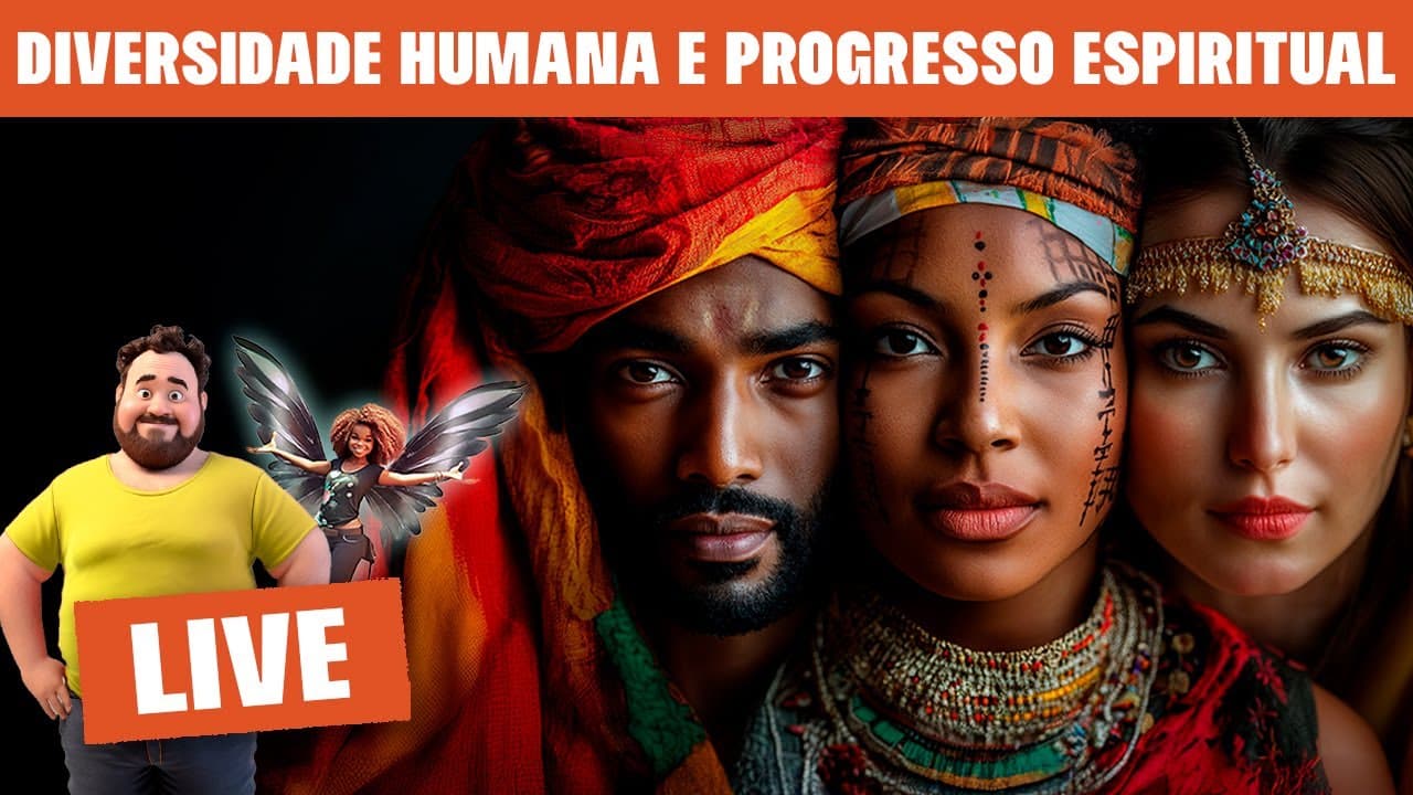 DIVERSIDADE HUMANA E PROGRESSO ESPIRITUAL | Estudo Divertido do #Espiritismo