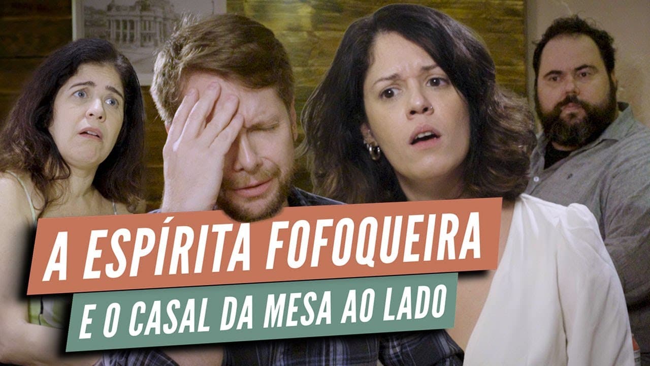 A ESPÍRITA FOFOQUEIRA E O CASAL DA MESA AO LADO
